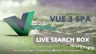 Laravel 9 VUE 3 - Live Search Box With Live Results Using VUE 3