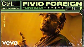 Fivio Foreign - Unruly (Live Session) | Vevo Ctrl