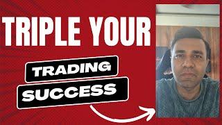 TRIPLE YOUR TRADING Success with Small RISKS!