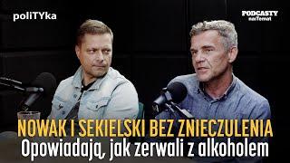 Nowak i Sekielski bez znieczulenia. Opowiadają, jak zerwali z alkoholem | PoliTYka #49