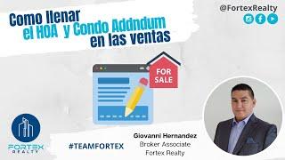 Cómo llenar el HOA y Condo Addendum en las ventas - Giovanni Hernandez - Fortex Realty