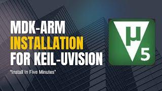 MDK ARM Installation for Keil uVision: A Step-by-Step Guide