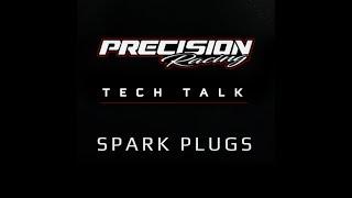 PR Tech Talk -  Spark Plugs