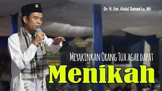 Meyakinkan Orang Tua agar dapat menikah - Ustadz Abdul Somad, Lc,  MA