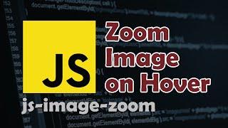 Javascript Tutorial: Zoom/Magnify Image on Hover with Javascript | No JQuery
