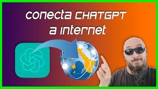  Cómo conectar CHATGPT a Internet