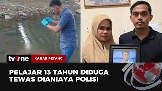 Pelajar 13 Tahun Diduga Tewas Dianiaya Polisi | Kabar Petang tvOne