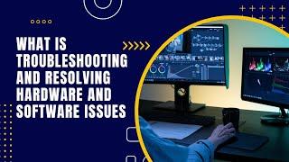 What is troubleshooting and resolving hardware and software issues. #computernetwork #itsupport