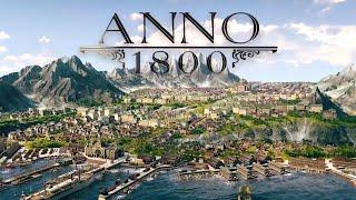 Anno 1800 - Official Trailer | E3 2018