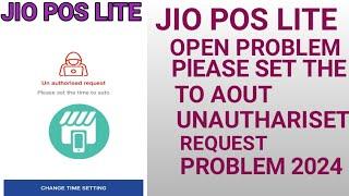 Jio Pos Lite Open Problem 2024 || Unauthorised Request Please Set Time To Auto