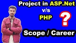 Career in ASP.Net Vs PHP, Scope of PHP vs ASP.Net which one is better