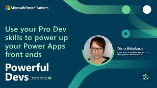 Use Your Pro Dev Skills to Power Up your Power Apps front ends