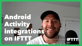 Android Activity integrations on IFTTT