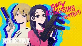 【OPENING MOVIE】Baby Assassins Everyday!