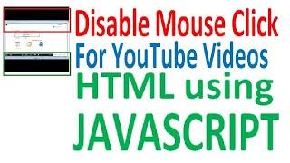 Disable Mouse Left Right Click for youtube videos HTML using Javascript code