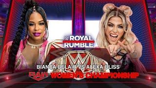 ROYAL RUMBLE || BIANCA BELAIR VS ALEXA BLISS || RAW WOMEN'S CHAMPIONSHIP ||