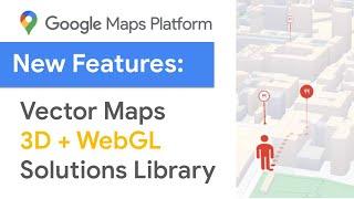 Google Maps Platform New Features for 2022 - WebGL and Store Locator Plus