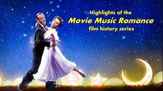 "Movie Music Romance" film history showcase (3 minutes)