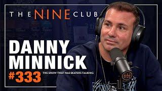 Danny Minnick | The Nine Club - Episode 333