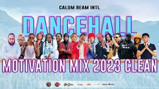 Dancehall Motivation Mix 2023 (Clean) Best Of 2022 Upliftment Mix Clean