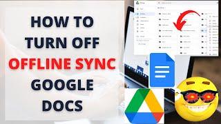 How to Turn Off Offline Sync Google Docs (Google Drive)