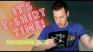 T-Shirt Time with Higherqualitees | GoStoner Reviews