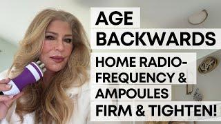 Age Backwards   Home Radio frequency & Ampoules Firm & Tighten!