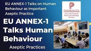 EU ANNEX-1 Behaviour as Important GMP aspect @PHARMAVEN #behaviour #fda #aseptic