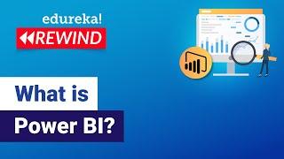 What Is Power BI? | Power BI Tutorial | Edureka | Power BI Rewind - 4