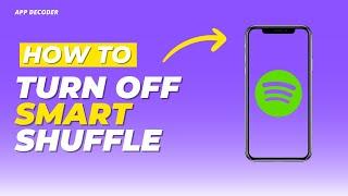 How to turn off smart shuffle spotify (Easy Method)