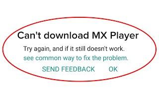 How To Fix Can't Download MX Player Google Playstor Android & Ios || Fix Cannot Download App