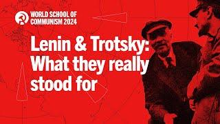 Lenin & Trotsky: what they really stood for