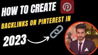 How To Create Backlinks On Pinterest #backlinks #pinterest #pinterestseo