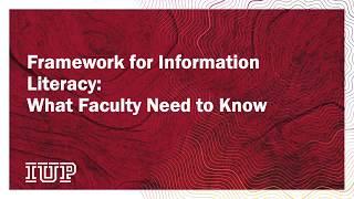 The Framework for Information Literacy: What Faculty Need to Know