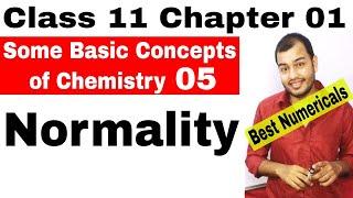 NORMALITY || Class 11 chapter 01||  Some Basic Concepts  Of Chemistry 05 || JEE / NEET ||