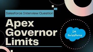 Apex Governor Limits | Salesforce Interview Question