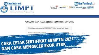 Cara Cetak Sertifikat SBMPTN 2021 dan Cara Mengecek Skor UTBK