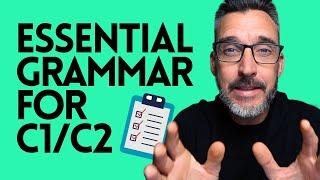 8 GRAMMAR STRUCTURES YOU NEED TO REACH AN ADVANCED LEVEL OF ENGLISH - C1/C2 GRAMMAR