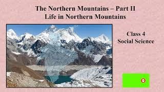 The Northern Mountains - Part II / Class 4 Social Studies / CBSE / NCERT Syllabus/ Chapter 3