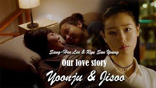 [YoonjuJisoo] Sang-Hee Lee & Ryu Sun Young   - "Our love story"