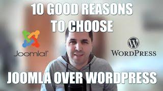 10 GOOD reasons to choose Joomla over WordPress for your next website.