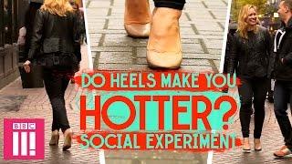 Do Heels Make You Hotter? | Social Experiment