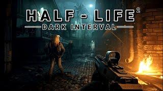 Half-Life 2: DARK INTERVAL | Chapter 1-8 | Full Walkthrough [4K UHD]