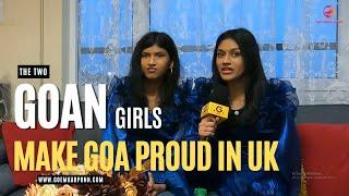 Lanisha & Delisha - Two Goan girls make Goa proud in UK