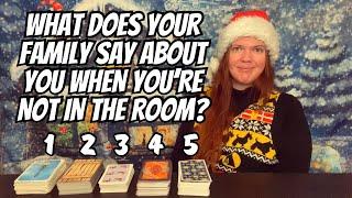  PICK A CARD  WHAT DOES YOUR FAMILY SAY ABOUT YOU WHEN YOU'RE NOT IN THE ROOM? • TAROT READING