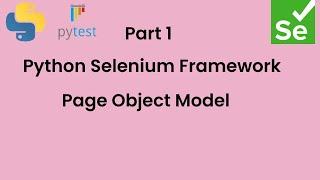 Part 1 || Python selenium framework  ||  Page Object Model