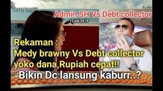 REKAMAN Video #4-YOKO DANA,RUPIAH CEPAT,Vs AdminSH MALAH KABURRR