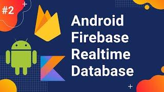 #2 Introduction to Firebase Realtime Database | How to setup Realtime Database in Android Studio