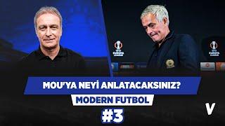 Jose Mourinho'ya hangi Fenerbahçe'yi anlatacaksınız? | Önder Özen | Modern Futbol #3