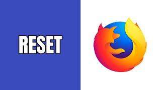 How to reset Firefox to default settings (step by step)